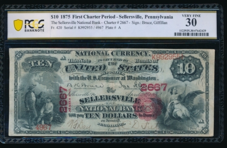 Fr. 420 1875 $10  National: Series of 1875 Ch #2667 The Sellersville National Bank of Sellersville, Pennsylvania PCGS 30 4967