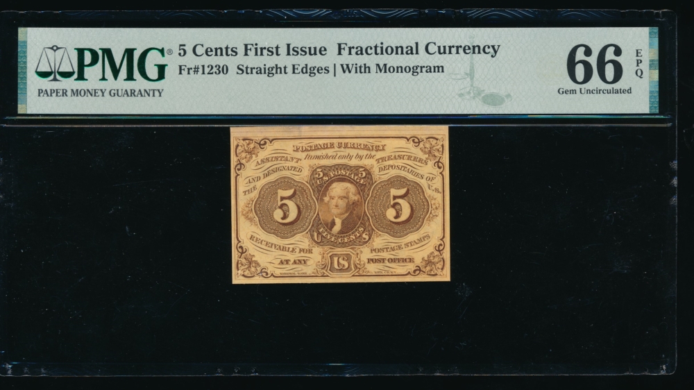 Fr. 1230  $0.05  Fractional First Issue: Straight Edges with Monogram PMG 66EPQ no serial number