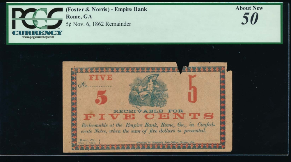  1862 $0.05  Merchant Scrip Foster & Norris  Empire Bank, Rome, GA PCGS-C 50 comment no serial number