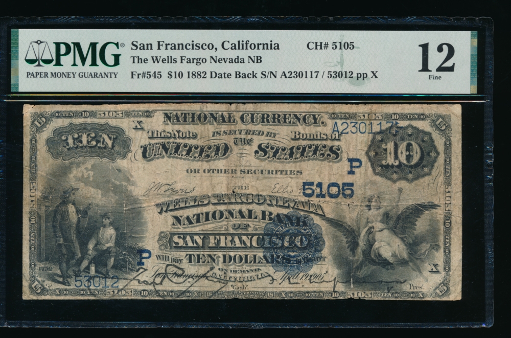 Fr. 545 1882 $10  National: Date Back Ch #5105 The Wells Fargo Nevada National Bank of San Francisco, California PMG 12 comment 53012