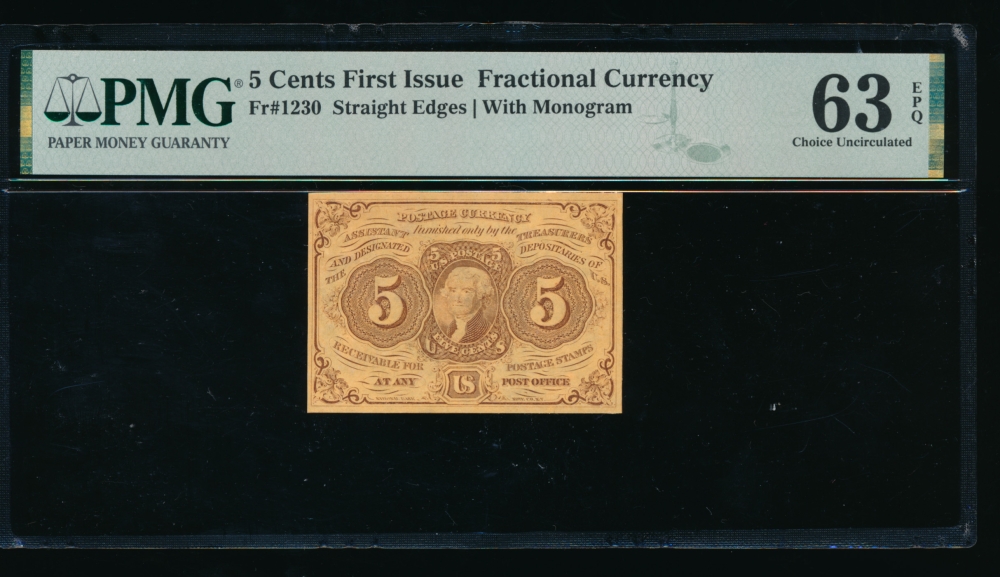 Fr. 1230  $0.05  Fractional First Issue: Straight Edges with  Monogram PMG 63EPQ no serial number