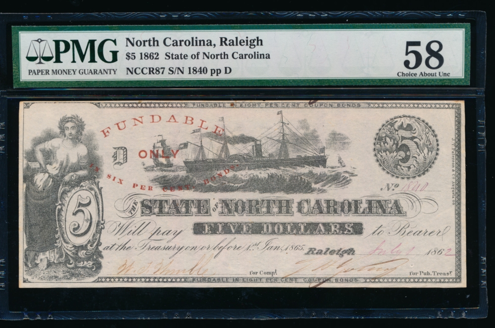 Fr. Cr NC-87 1862 $5  Obsolete State of North Carolina, Raleigh PMG 58 1840 obverse