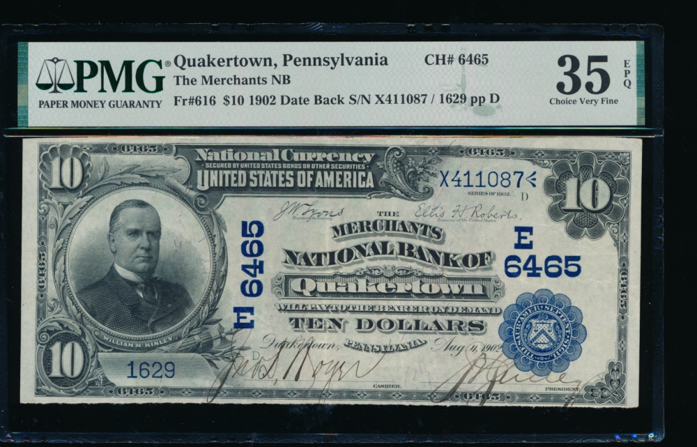 Fr. 616 1902 $10  National: Date Back Ch #6465 The Merchants National Bank of Quakerstown, Pennsylvania PMG 35EPQ 1629