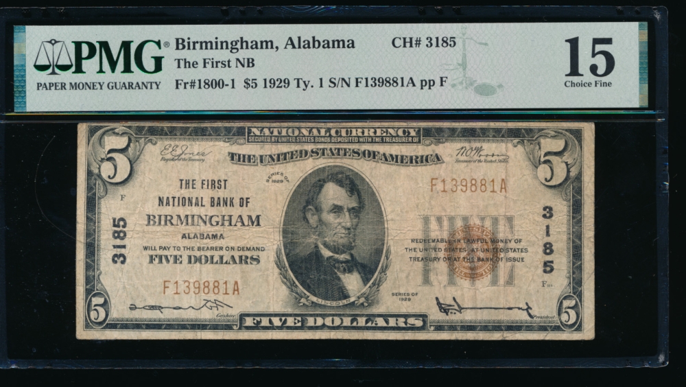 Fr. 1800-1 1929 $5  National: Type I Ch #3185 The First National Bank of Birmingham, Alabama PMG 15 F1399881A