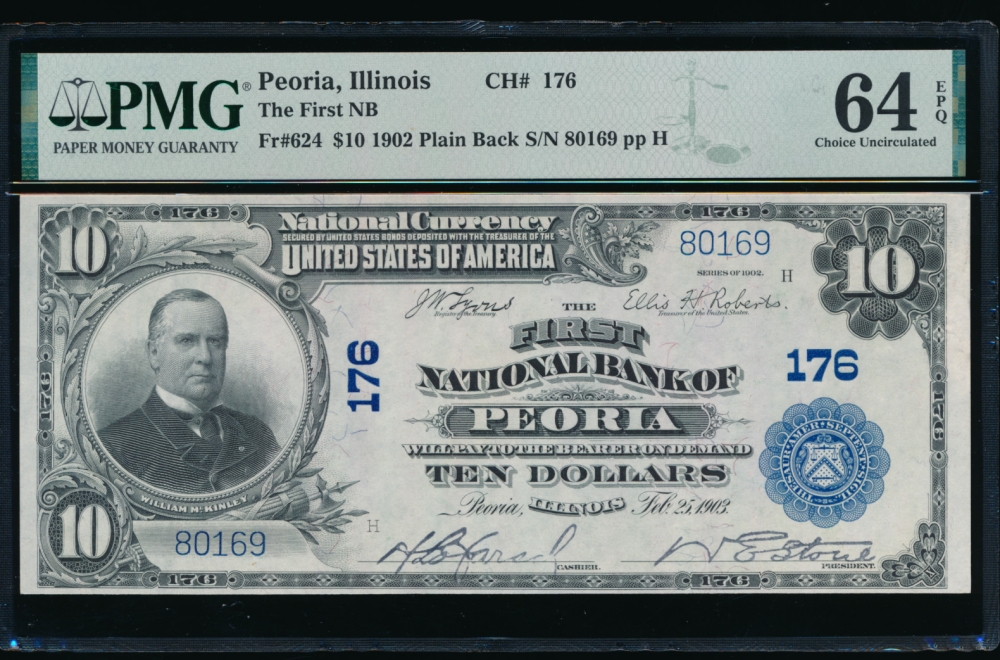 Fr. 624 1902 $10  National: Plain Back Ch #176 The First National Bank of Peoria, Illinois PMG 64EPQ 80169