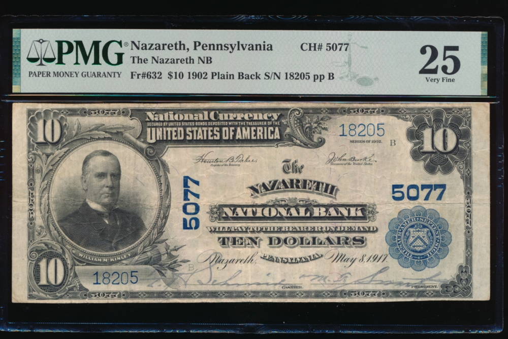 Fr. 632 1902 $10  National: Plain Back Ch #5077 The Nazareth National Bank and Trust Company, Nazareth, Pennsylvania PMG 25 18205
