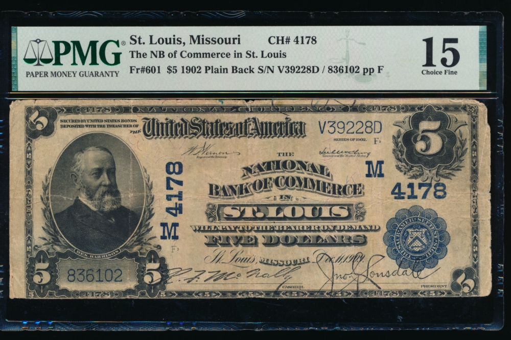 Fr. 601 1902 $5  National: Plain Back Ch #4178 The National Bank of Commerce in St. Louis, Missouri PMG 15 836102