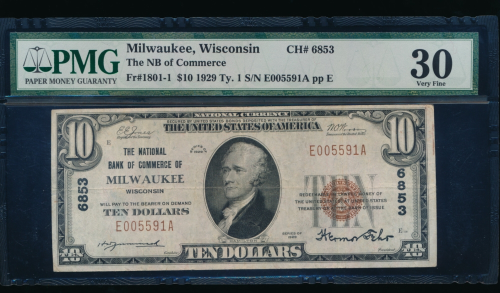Fr. 1801-1 1929 $10  National: Type I Ch #6853 The National Bank of Commerce of  Milwaukee, Wisconsin PMG 30 E005591A