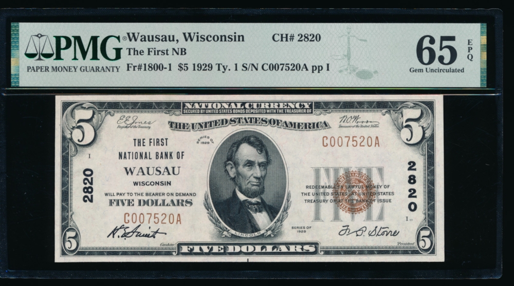 Fr. 1800-1 1929 $5  National: Type I Ch #2820 The First National Bank of Wausau, Wisconsin PMG 65EPQ C007520A
