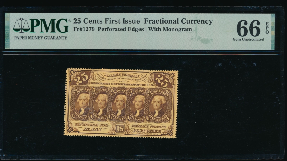 Fr. 1279  $0.25  Fractional First Issue: Perforated Edges With Monogram PMG 66EPQ no serial number