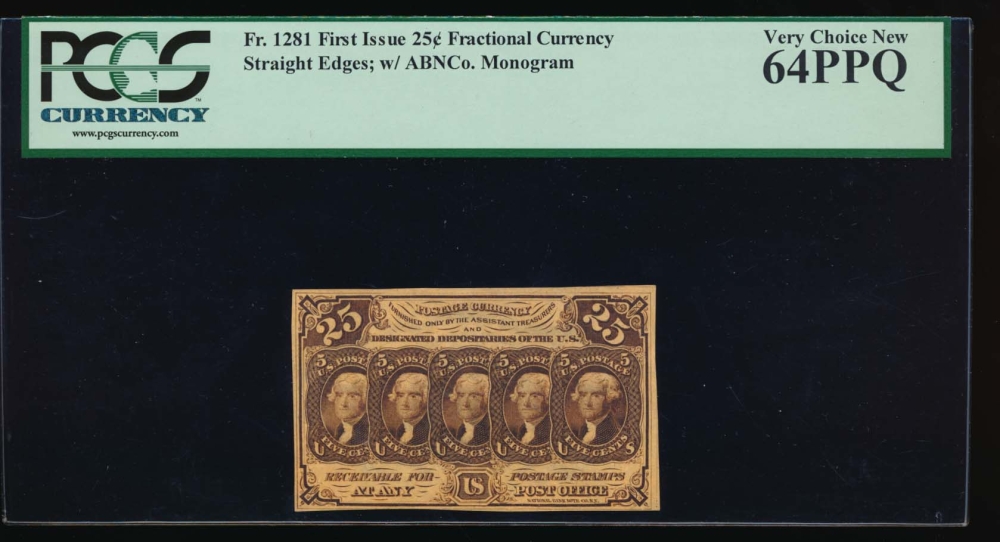 Fr. 1281 1861 $0.25  Fractional First Issue: Straight Edges With Monogram PCGS-C 64PPQ no serial number