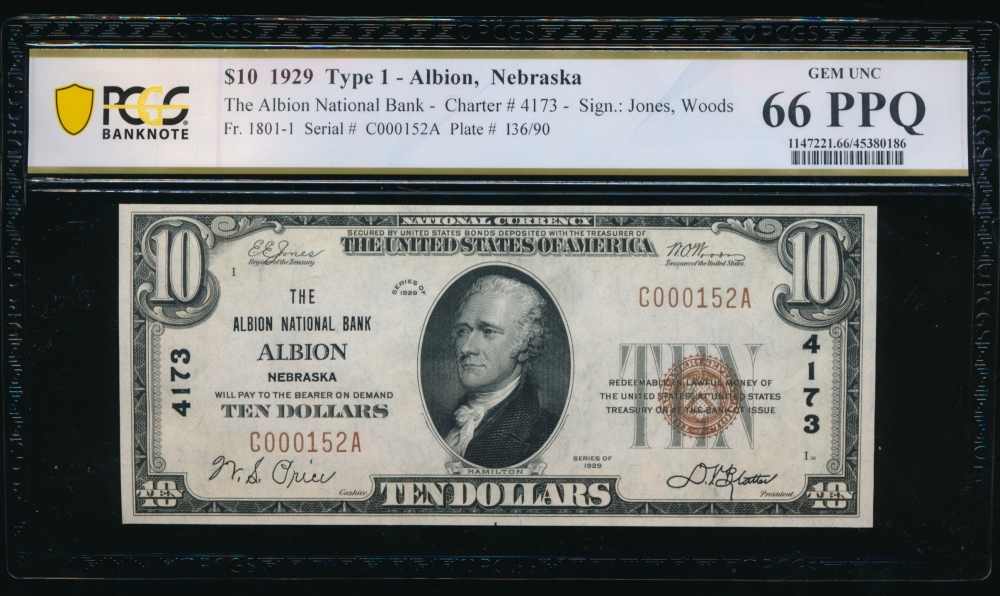 Fr. 1801-1 1929 $10  National: Type I Ch #4173 The Albion National Bank Albion, Nebraska PCGS 66PPQ C000152A