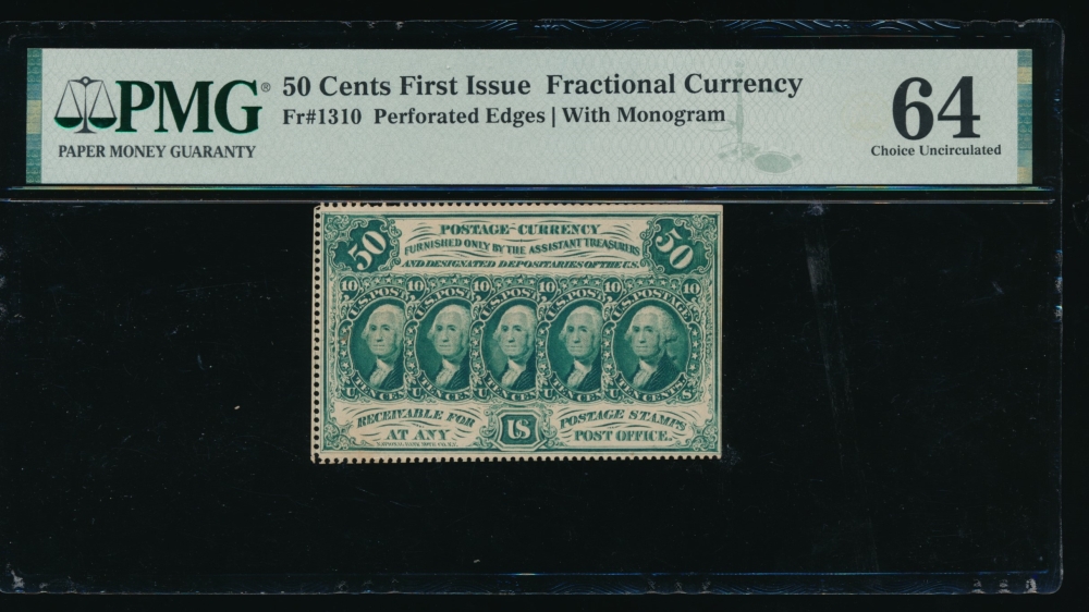 Fr. 1310  $0.25  Fractional First Issue: Perforated Edges With Monogram PMG 64 no serial number