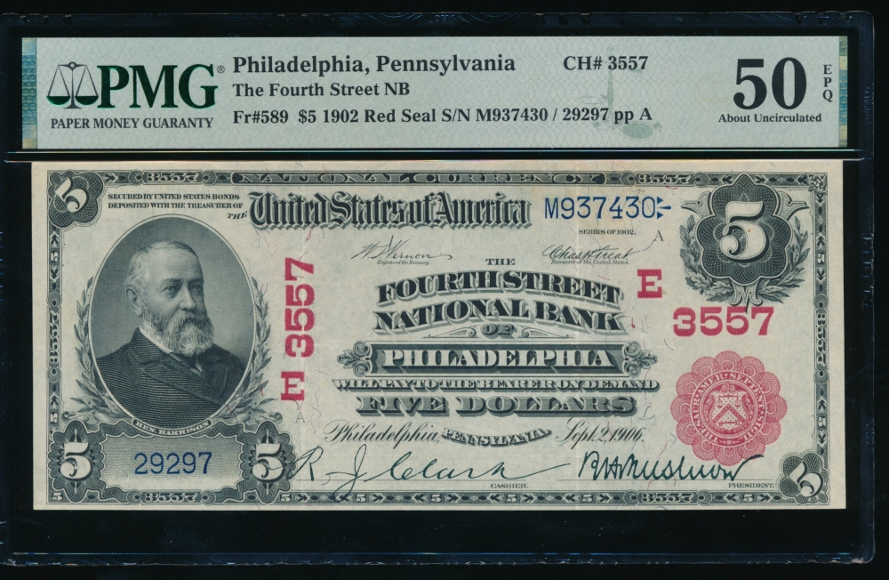 Fr. 589 1902 $5  National: Red Seal Ch #3557 The Fourth Street National Bank of Philadelphia, Pennsylvania PMG 50EPQ 292997