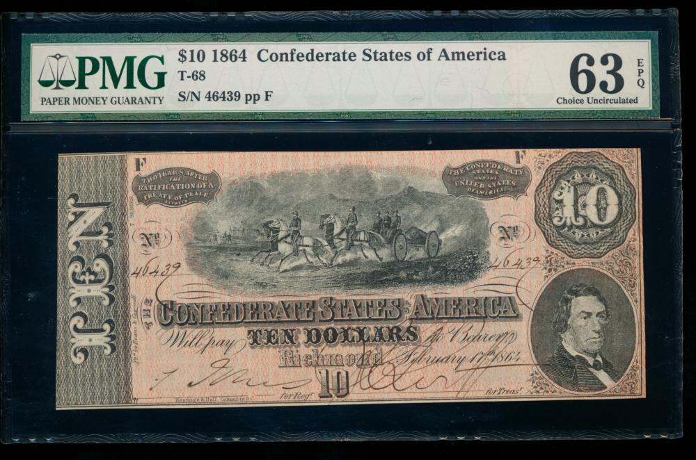 Fr. T-68 1864 $10  Confederate  PMG 63EPQ 46439