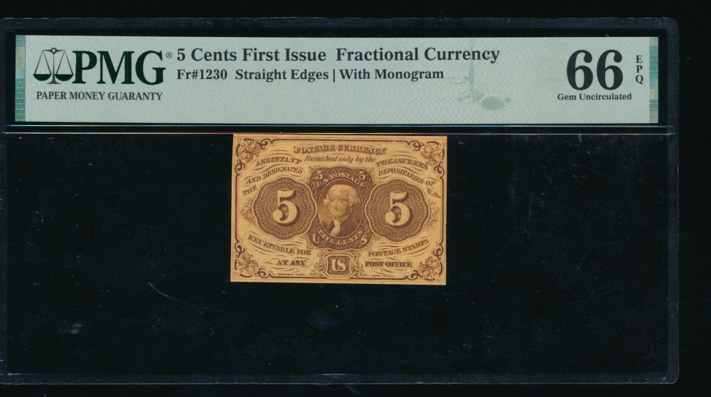 Fr. 1230  $0.05  Fractional First Issue: Straight Edges with Monogram PMG 66EPQ no serial number