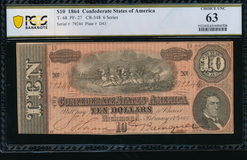 Fr. T-68 1864 $10  Confederate  PCGS 63 comment 79244