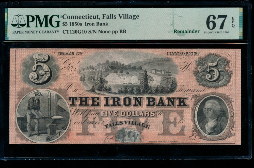 Fr. CT-120 G10 1850s $5  Obsolete The Iron Bank,  Falls Village,  Connecticut PMG 67EPQ no serial number