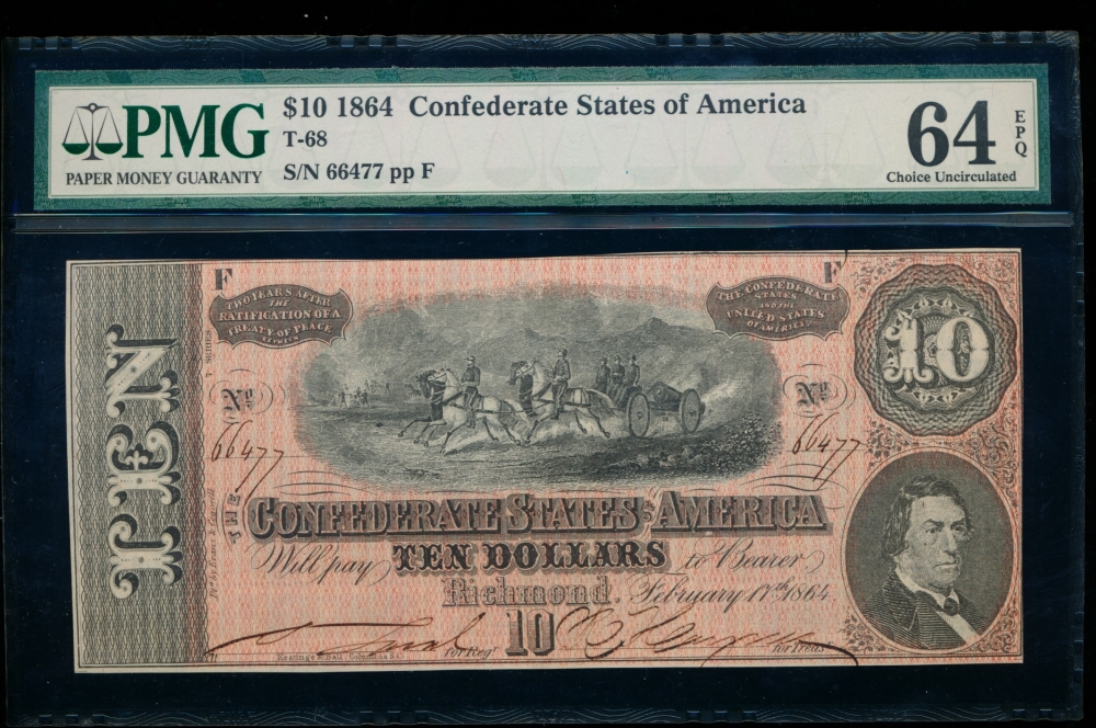 Fr. T-68 1864 $10  Confederate  PMG 64EPQ 66477