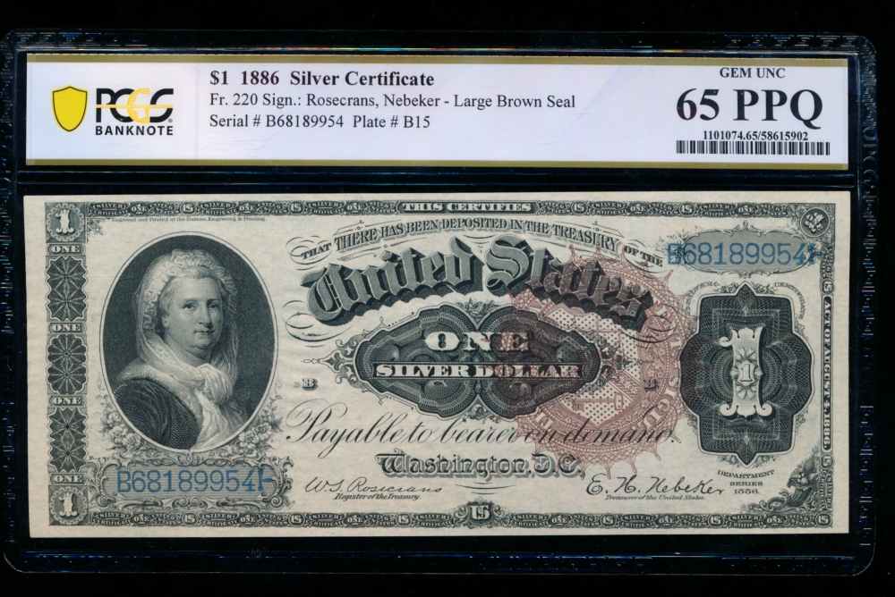 Fr. 220 1886 $1  Silver Certificate  PCGS 65PPQ B68189954