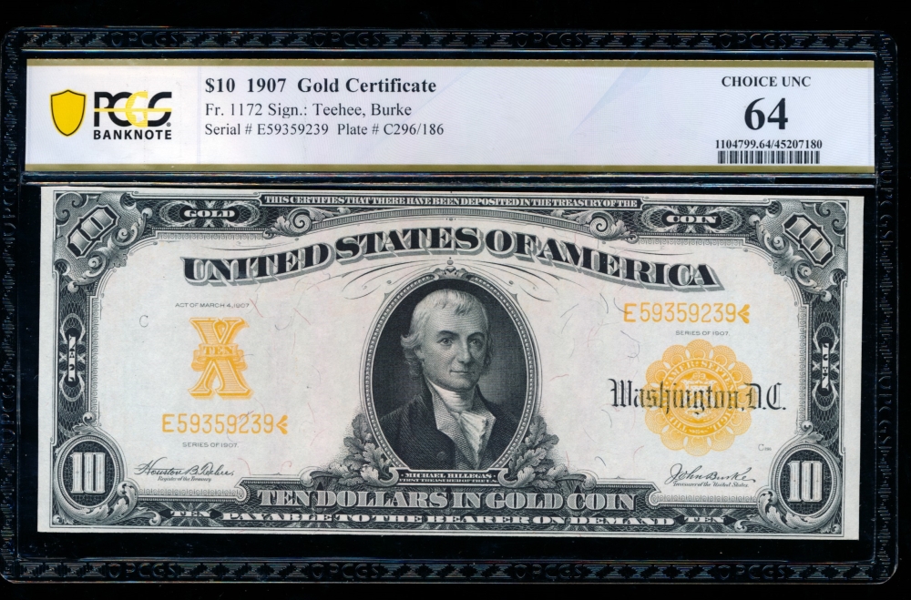 Fr. 1172 1907 $10  Gold Certificate  PCGS 64 E59359239