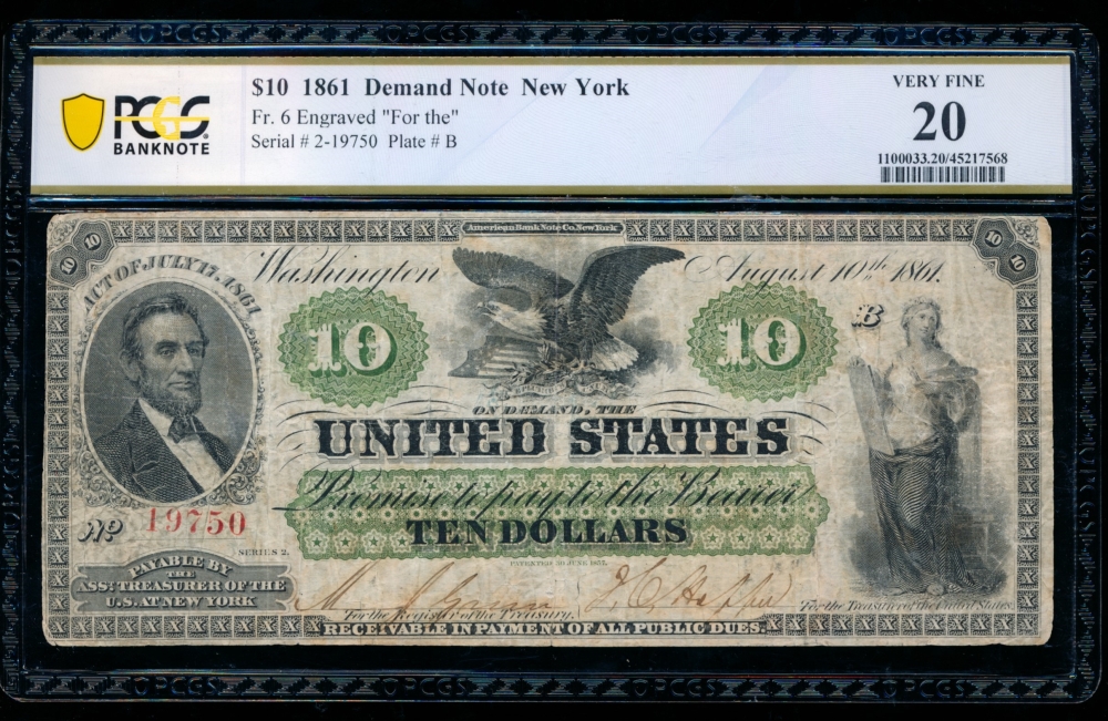 Fr. 6 1861 $10  Demand Note  PCGS 20 2-19750