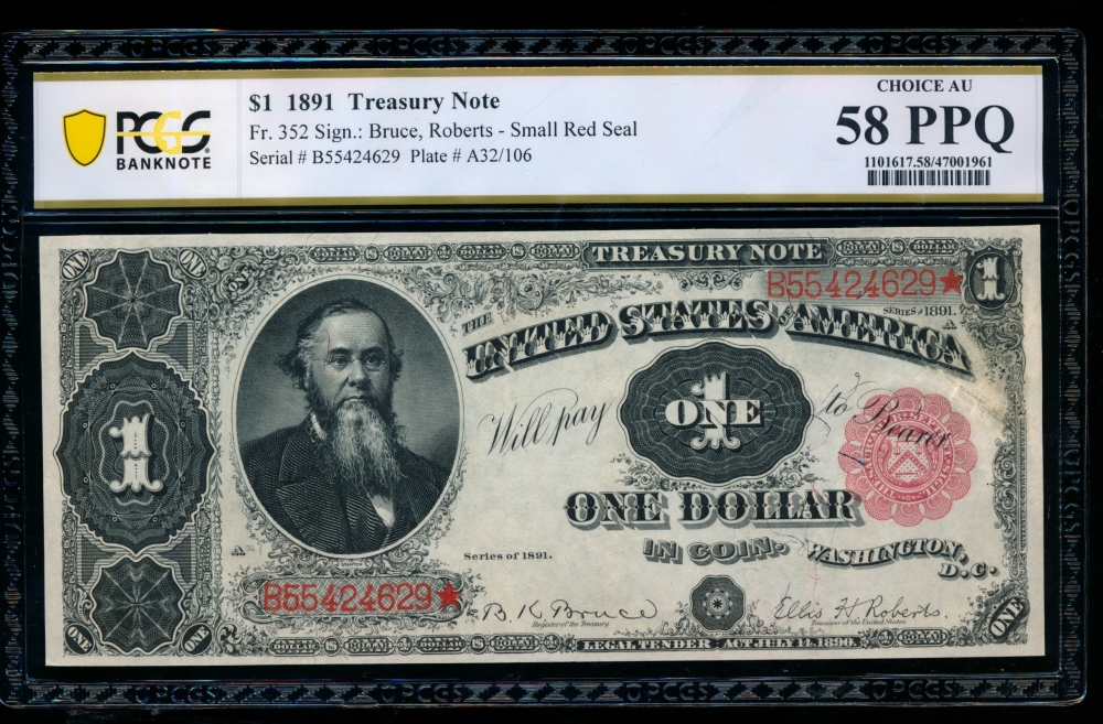 Fr. 352 1891 $1  Treasury Note  PCGS 58PPQ B55424629*