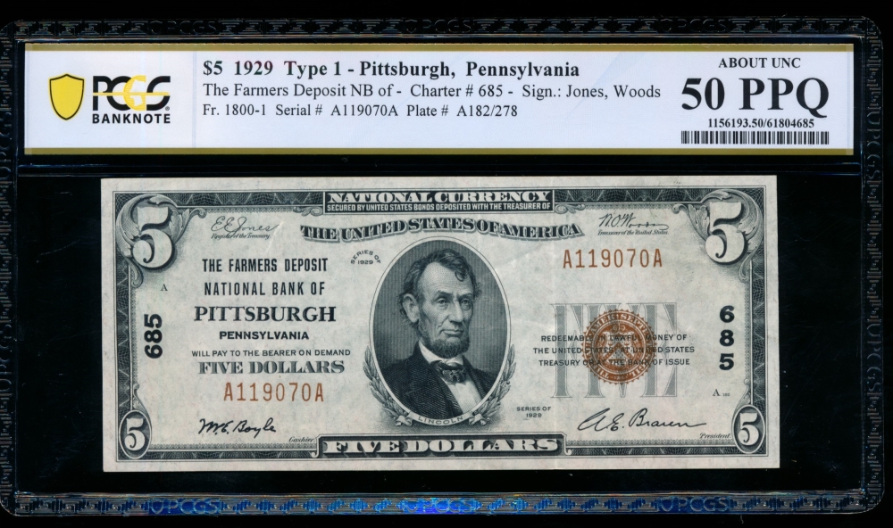 Fr. 1800-1 1929 $5  National: Type I Ch #685 The Farmers Deposit National Bank of Pittsburgh, Pennsylvania PCGS 50PPQ A119070A
