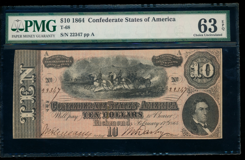 Fr. T-68 1864 $10  Confederate  PMG 63EPQ 22347